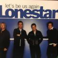 CD - Lonestar - Let`s Be Us Again
