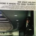 CD - Her Space Holiday - Home Is Where You Hang Yourself