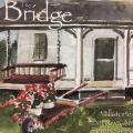 CD - The Bridge - Millstones, Barrows And Porch Swings