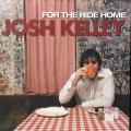 CD - Josh Kelley - For The Ride Home