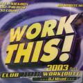 CD - Work This! 2003 Part 4  (New Sealed)