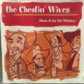 CD - The Cheatin` Wives - Blame It On The Whiskey (New Sealed)