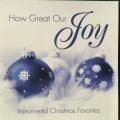 CD - How Great Our Joy - Instrumental Christmas Favorites