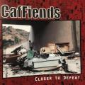 CD - Catfiends - Closer To Defeat