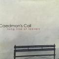 CD - Caedmon`s Call - Long Line Of Leavers