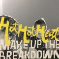 CD - Hot Hot Heat - Make Up The Breakdown