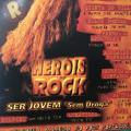 CD - Herois Do Rock - Ser Jovem `Sem Droga`