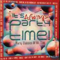 CD - It`s Always Party Time - Party Classics Of All Time