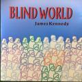 CD - James Kennedy - Blind World