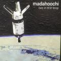 CD - Madahoochi - Live In The Loop