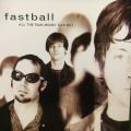 CD - Fastball - All The Pain Money Can Buy