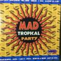 CD - Mad Tropical Party