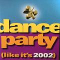 CD - Dance Party (Like It`s 2002)