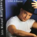 CD - John Michael Montgomery - Life`s A Dance
