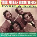 CD - The Mills Brothers - Sweet & Slow