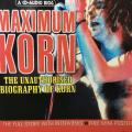 CD - Korn - Maximum Korn The Unauthorised Biography (No Poster)
