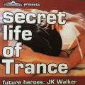 CD - JK Walker - Secret Life Of Trance