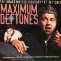 CD - Deftones - Maximum Deftones The Unauthorised Biography of Deftones
