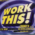 CD - Work This! 2003 Part 4 (New Sealed)