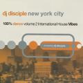 CD - DJ Disciple - New York City 100% Dance Volume 2 INternational House Vibes