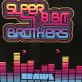 CD - Super 8 Bit Brothers - Brawl