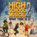 CD - High School Musical - What Time Is It