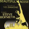 CD - Steve Hofmeyr - Beautiful Noise The Music of Neil Diamond