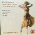 CD - Texas Ballet Theater - Highlights 2005 - 2006 Season (New Sealed)