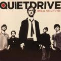 CD - Quietdrive - When All That`s Left Is You