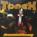 CD - Tonex - Pronounced Toe-Nay