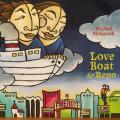 CD - Michael McGarrah - Love Boat To Reno