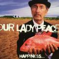 CD - Our Lady Peace - Happiness... Is Not A Fish You Cab Catch