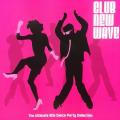 CD - Club New Wave - The Ultimate 80`s Dance Party Collection