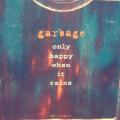 CD - Garbage - Only Happy When It Rains