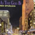 CD - Ned Spurlock - As Time Goes By