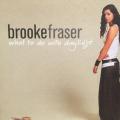 CD - Brooke Fraser - What To Do With The Daylight (Cd&DVD)