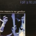 CD - A Day In The Life - Nine Reasons To Say Goodbye