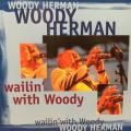 CD - Woody Herman - Wailin` with Woody (2cd)