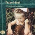 CD - Praise Him! - 25 Praise Songs For Children