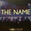 CD - NB Worship - Call Upon The Name (Card Cover)