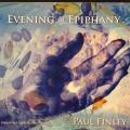 CD - Paul Finley - Evening of Epiphany (Digipak)