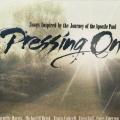 CD - Pressing On - Songs Inspired by the Journey of the Apostle Paul (New Sealed)