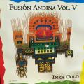 CD - Inka Gold - Fusion Andina Vol.V