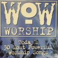 CD - WOW Worship Today`s 30 Most Powerful Worship Song (2cd)