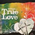 CD - Songs of True Love