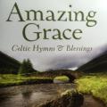 CD - Amazing Grace - Celtic Hymns & Blessings