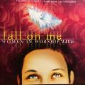 CD - Fall on Me - Women in Worship Live