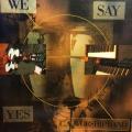 CD - We Say Yes
