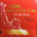CD - Come Now is The Time To Worship