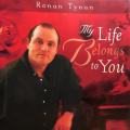 CD - Ronan Tynan - My Life Belongs To You